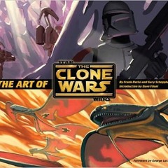 [Download] [epub]^^ The Art of Star Wars: the Clone Wars ^#DOWNLOAD@PDF^#