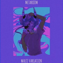 Metaroom - Waltz Variation (Slowed + Reverb) Souvenir Waltz Meme Song
