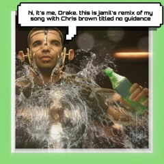 No Guidance - Chris Brown, Drake (Remix by jamil)