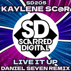 SD205 Kaylene Sc@r - Live It Up (Daniel Seven Remix)