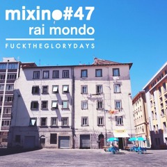 Mixino #47 - Rai Mondo