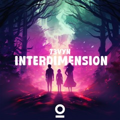 73VYN - Interdimension [Outertone Release]