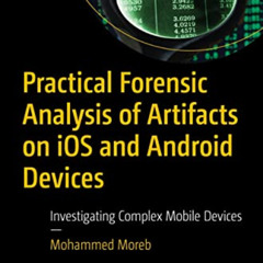 DOWNLOAD EBOOK 📃 Practical Forensic Analysis of Artifacts on iOS and Android Devices