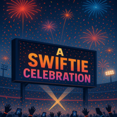 A Swiftie Celebration