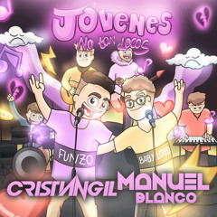 Funzo & Baby Loud - Jóvenes no tan Locos (Manuel Blanco & Cristian Gil Dj 2020 Private Edit)