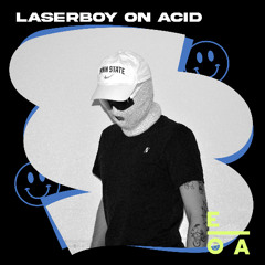 LASERBOY // On Acid 014