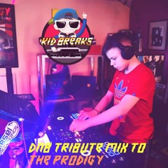 Kid Breaks DnB mix Tribute to The Prodigy