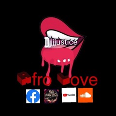 DjJustice - Afro Love - Mix