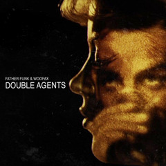 Father Funk & Woofax - Double Agents