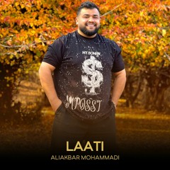 Aliakbar Mohammadi - Laati
