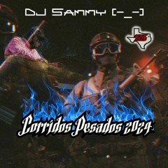 🍕 CORRIDOS PESADOS MIX 2024 Djsammy EtxDjs💥