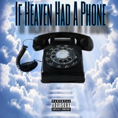 If Heaven Had A PHONE