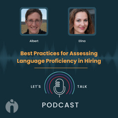 Episode 3: Best Practices for Assessing Language Proficiency in Hiring