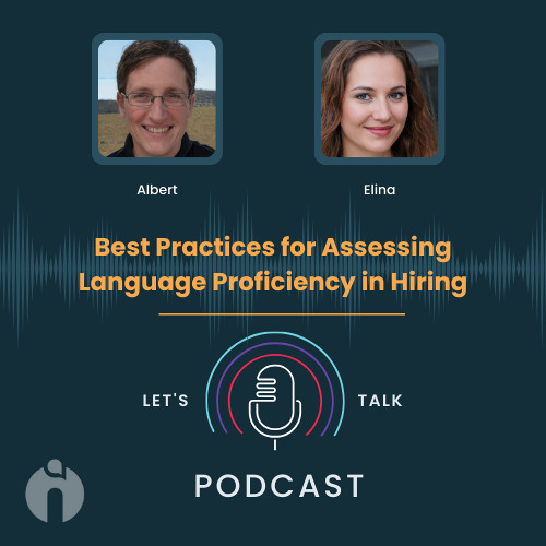 Episode 3: Best Practices for Assessing Language Proficiency in Hiring