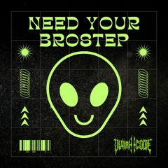 UvianCode - NEED YOUR BROSTEP