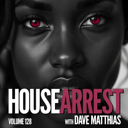 HouseArrest | Volume 128
