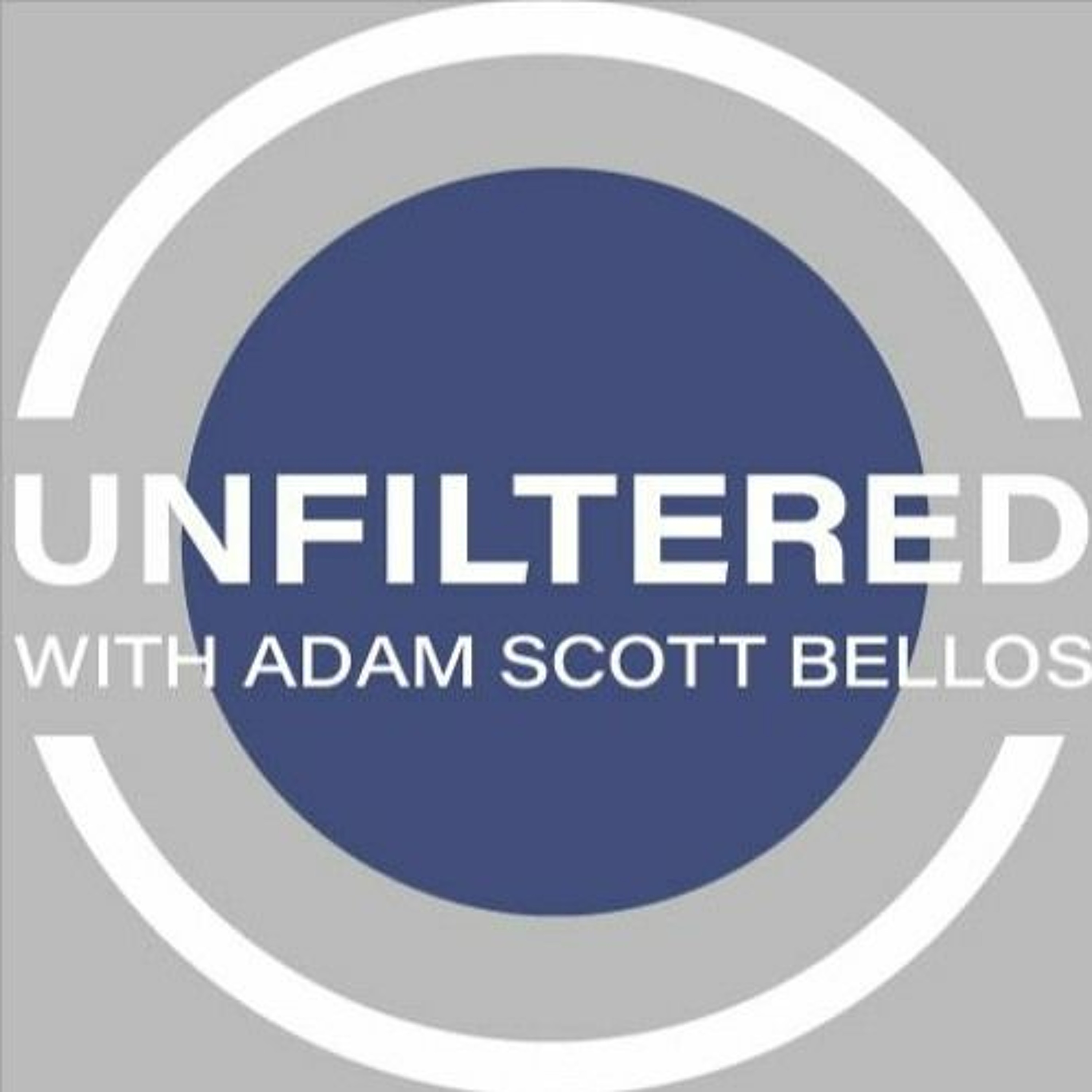 Unfiltered With Adam Scott Bellos