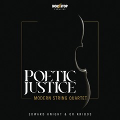 Non-Stop Premiere - Poetic Justice (Modern String Quartet)