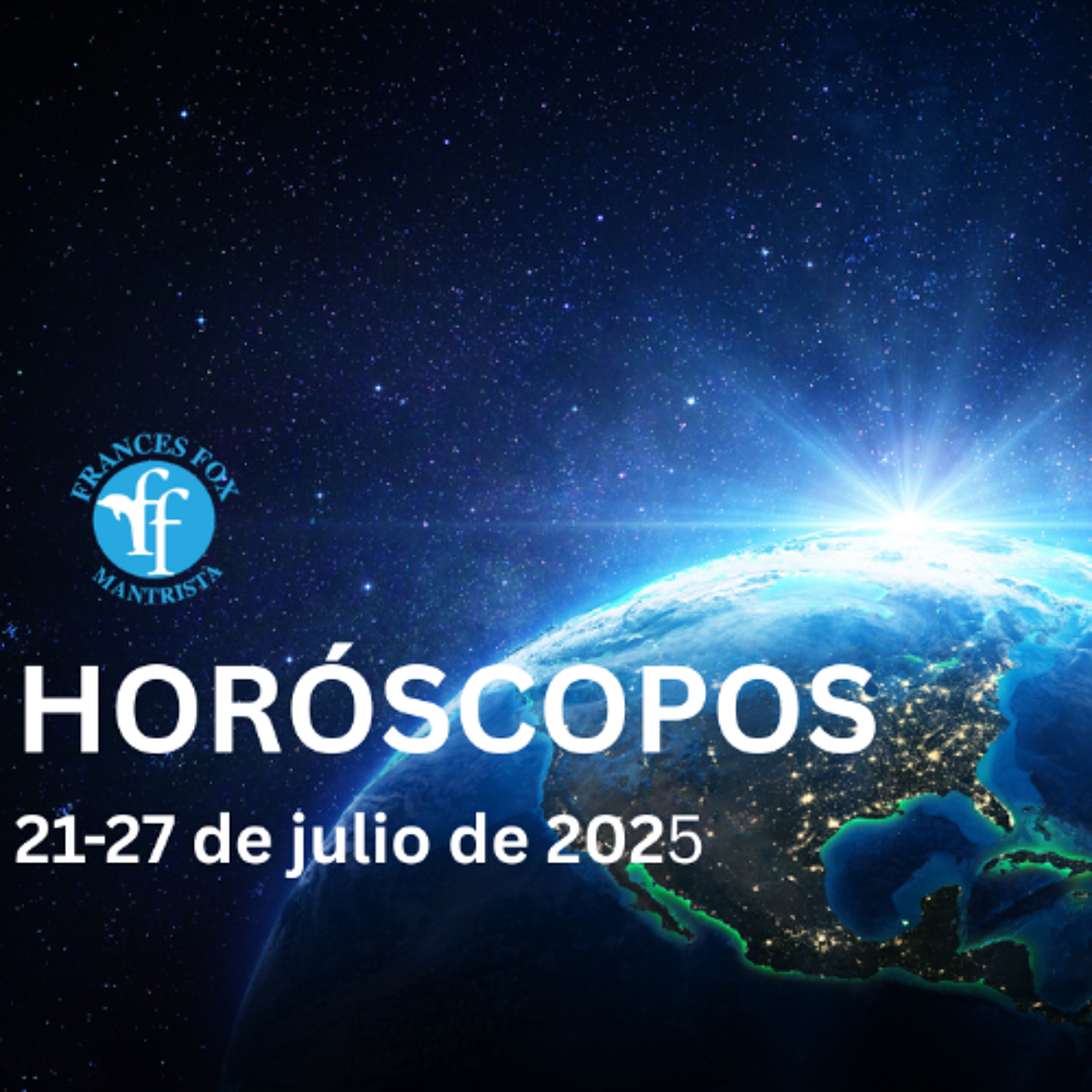 HORÓSCOPOS 21-27 DE JULIO, LA VISION REMOTA REVELA...