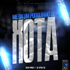 MEGA ME DA UM POUQUINHO DE XOTA ((SKIN PROD)) feat  MC TOY ,dj Vitin 2D