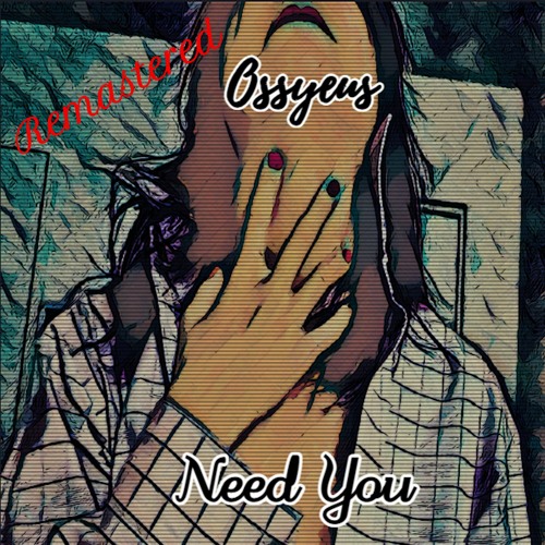 Need You (Remastered)