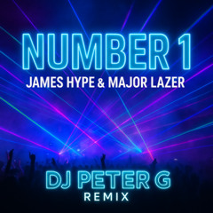 Number 1 - James Hype & Major Lazer (Peter G Remix)