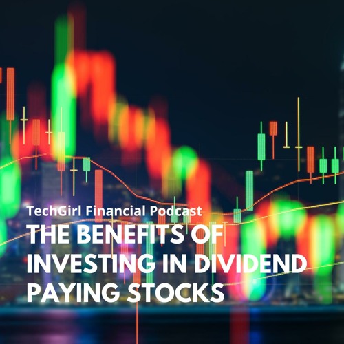 S5EP8: The Benefits of Investing in Dividend Paying Stocks