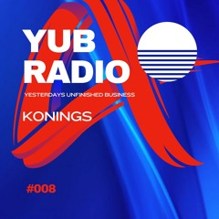 YUB RADIO #8 - Konings