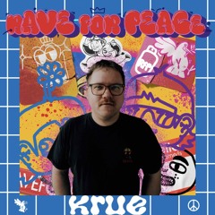 KRUE - RAVE FOR PEACE SOMMERFEST 2025