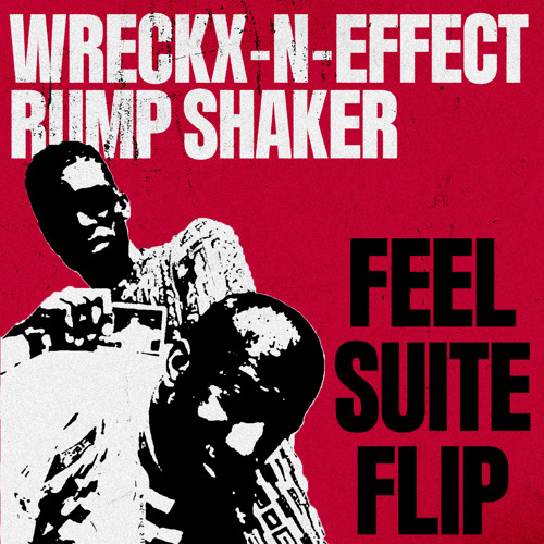WRECKX-N-EFFECT - RUMP SHAKER (FEEL SUITE FLIP)