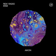 Ren' Radio #058 - AIKON