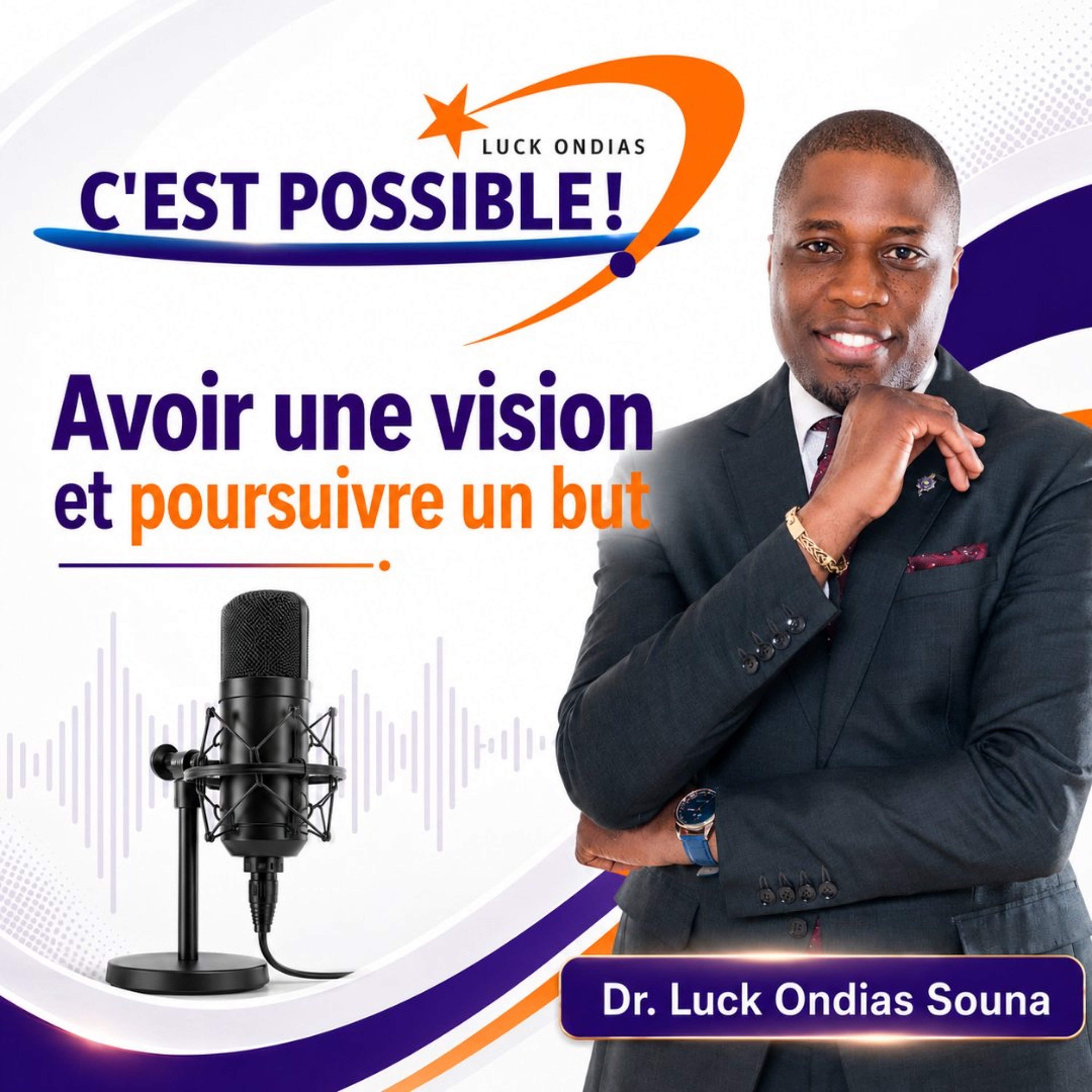 Avoir une vision et poursuivre un but episode artwork