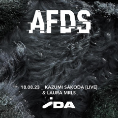 IDA Radio - Affine Dark Science / Kazumi Sakoda & Laura MRLS 18.08.23