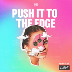 Push It to The Edge
