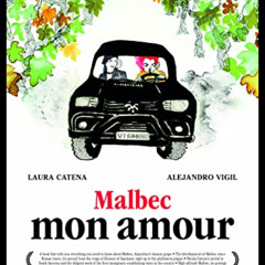 [FREE] EBOOK 🖌️ Malbec Mon Amour by  Laura Catena &  Alejandro Vigil [EBOOK EPUB KIN