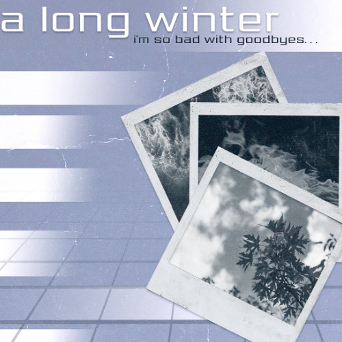 A Long Winter - If Everything Ends, Please Don't Leave Me