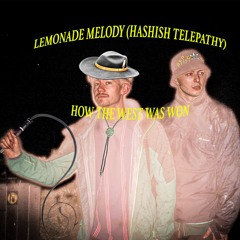 Lemonade Melody (Hashish Telepathy)