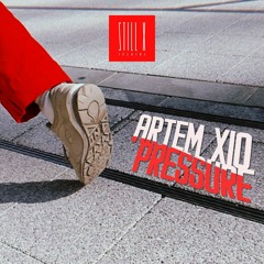 PREMIERE: Artem Xio - Pressure [Still X]