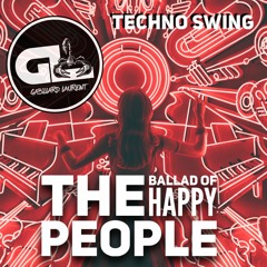 Gabillard Laurent - THE BALLAD OF HAPPY PEOPLE  ( Techno SWING Paradélik W2G  )