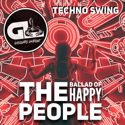Gabillard Laurent - THE BALLAD OF HAPPY PEOPLE  ( Techno SWING Paradélik W2G  )