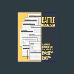 {DOWNLOAD} 💖 Cattle Log Book | Cattle Breeding, Calving, and Livestock Record Keeping Book: with S