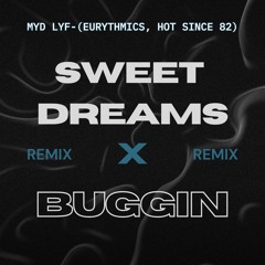 Sweet Dreams x Buggin (Remix)