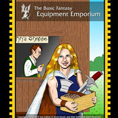 [Access] PDF ✏️ The Basic Fantasy Equipment Emporium by  Joe Ludlum,James Lemon,Alan