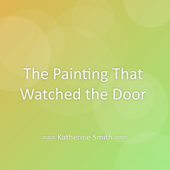 The Painting That Watched the Door
