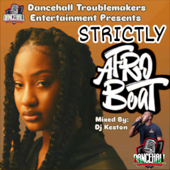 Strictly Afrobeat Mixtape By DJ Keston (D.T.M)
