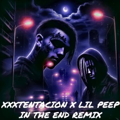 Lil Peep X XXXTentacion In the End Remix