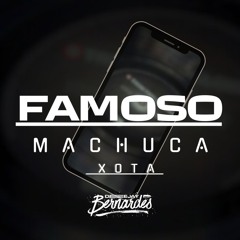 MEGA FAMOSO MACHUCA XOT@ DJ BERNARDES