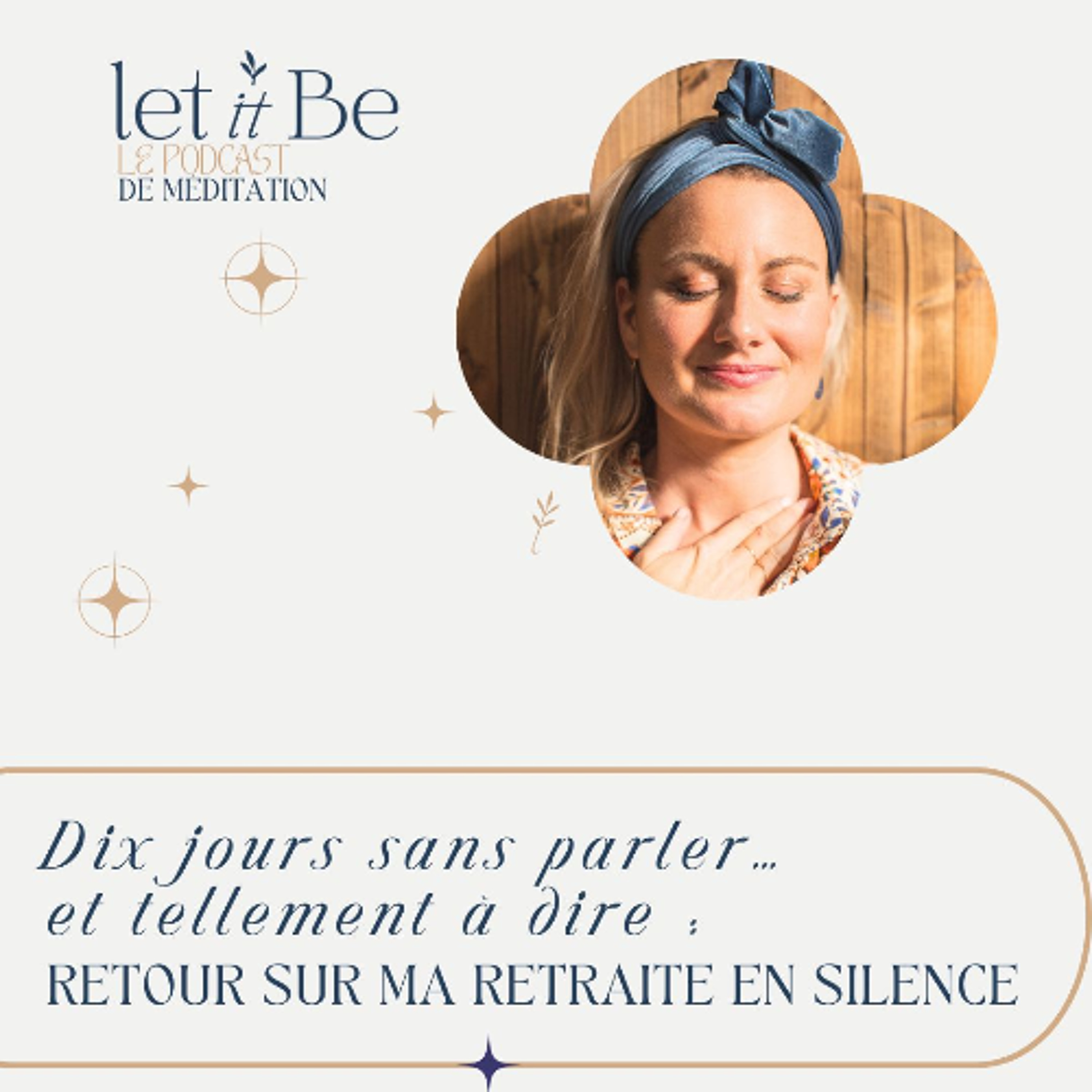 93/ Dix jours sans parler… et tellement à dire : retour sur ma retraite en silence episode artwork