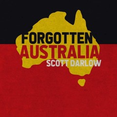 Scott Darlow's Forgotten Australia