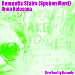 Romantic Stairs (Spoken Word) - Anna Kolosova